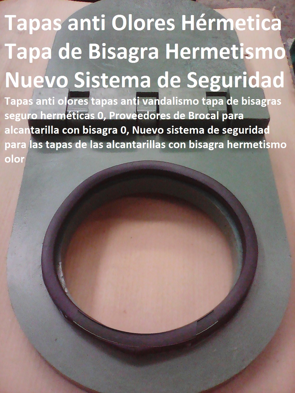 Tapas anti olores tapas anti vandalismo tapa de bisagras seguro herméticas 0, Proveedores de Brocal para alcantarilla con bisagra 0, Nuevo sistema de seguridad para las tapas de las alcantarillas con bisagra hermetismo olor Tapas anti olores tapas anti vandalismo tapa de bisagras seguro herméticas 0, Proveedores de Brocal para alcantarilla con bisagra 0, Nuevo sistema de seguridad para las tapas de las alcantarillas con bisagra hermetismo olor Tapas anti olores tapas anti vandalismo tapa de bisagras seguro herméticas 0, Proveedores de Brocal para alcantarilla con bisagra 0, Nuevo sistema de seguridad para las tapas de las alcantarillas con bisagra hermetismo olor